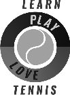 LEARN PLAY LOVE TENNIS