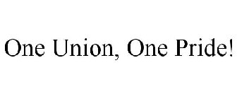 ONE UNION, ONE PRIDE!