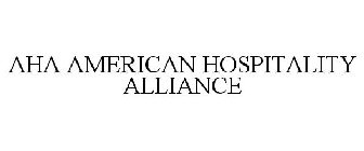 AHA AMERICAN HOSPITALITY ALLIANCE