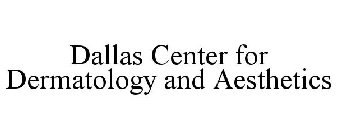 DALLAS CENTER FOR DERMATOLOGY AND AESTHETICS