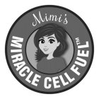 MIMI'S MIRACLE CELL FUEL