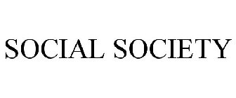 SOCIAL SOCIETY