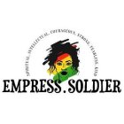 EMPRESS.SOLDIER SPIRITUAL, INTELLECTUAL, COURAGEOUS, STRONG, FEARLESS, KIND