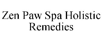 ZEN PAW SPA HOLISTIC REMEDIES