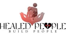 HEALED PEOPLE BUILD PEOPLE