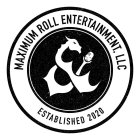 MAXIMUM ROLL ENTERTAINMENT, LLC ESTABLISHED 2020