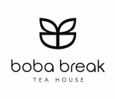 BOBA BREAK TEA HOUSE