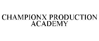 CHAMPIONX PRODUCTION ACADEMY