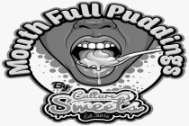 MOUTH FULL PUDDINGS CULTURE SWEETS EST.2016