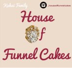 HOUSE OF FUNNEL CAKES KAHAI FAMILY _HOUSEOFFUNNELCAKES