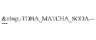 -TDBA_MATCHA_SODA------