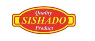 QUALITY SISHADO PRODUCT