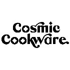 COSMIC COOKWARE