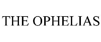 THE OPHELIAS