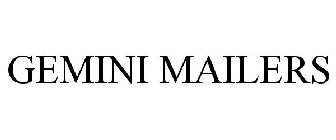 GEMINI MAILERS