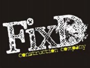 FIXD CONSTRUCTION COMPANY