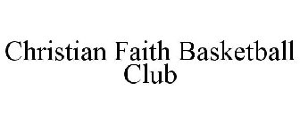 CHRISTIAN FAITH BASKETBALL CLUB