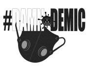 #DAMNDEMIC