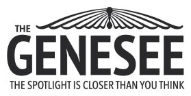 THE GENESEE THE SPOTLIGHT IS CLOSER THAN YOU THINK