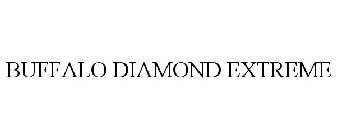 BUFFALO DIAMOND EXTREME