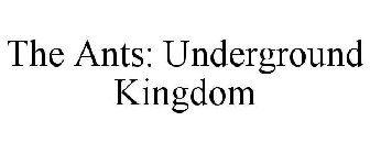 THE ANTS: UNDERGROUND KINGDOM