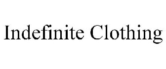 INDEFINITE CLOTHING