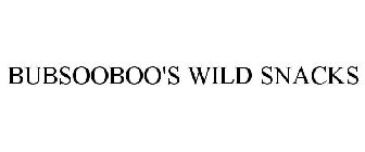 BUBSOOBOO'S WILD SNACKS