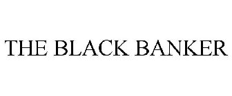 THE BLACK BANKER