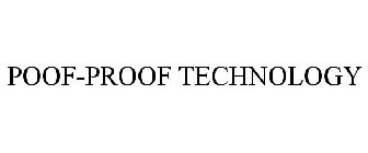 POOF-PROOF TECHNOLOGY