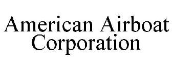 AMERICAN AIRBOAT CORPORATION