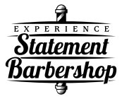 EXPERIENCE STATEMENT BARBERSHOP