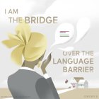 I AM THE BRIDGE OVER THE LANGUAGE BARRIER EACH OFFICE IS INDEPENDENTLY OWNED AND OPERATED. CENTURY 21