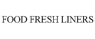 FOOD FRESH LINERS