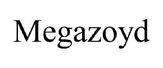 MEGAZOYD