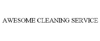 AWESOME CLEANING SERVICE