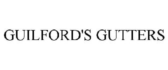 GUILFORD'S GUTTERS