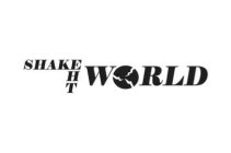 SHAKE THE WORLD