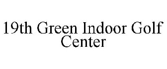 19TH GREEN INDOOR GOLF CENTER