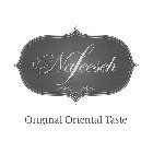 NAFEESEH ORIGINAL ORIENTAL TASTE