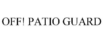 OFF! PATIO GUARD