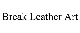 BREAK LEATHER ART