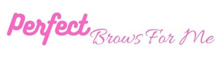 PERFECT BROWS FOR ME
