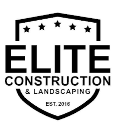 ELITE CONSTRUCTION & LANDSCAPING EST. 2016