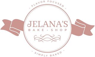 · FLAVOR FOCUSED · JELANA'S BAKE · SHOP · SIMPLY BAKED ·
