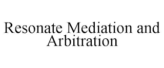 RESONATE MEDIATION AND ARBITRATION