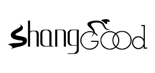SHANGGOOD