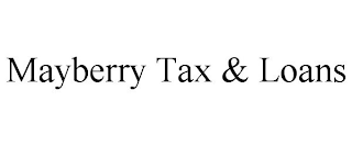 MAYBERRY TAX & LOANS