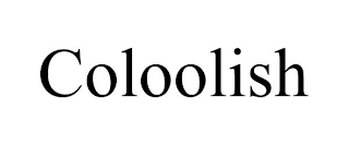 COLOOLISH