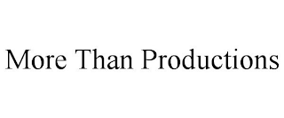 MORE THAN PRODUCTIONS