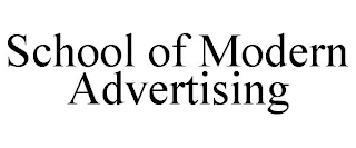 SCHOOL OF MODERN ADVERTISING